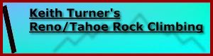 Keith Turner's Reno/Tahoe Rock Climbing